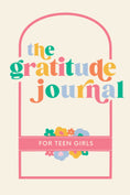 Load image into Gallery viewer, The Gratitude Journal for Teen Girls