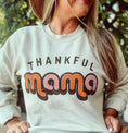 Load image into Gallery viewer, Thankful Mama Sweatshirt
