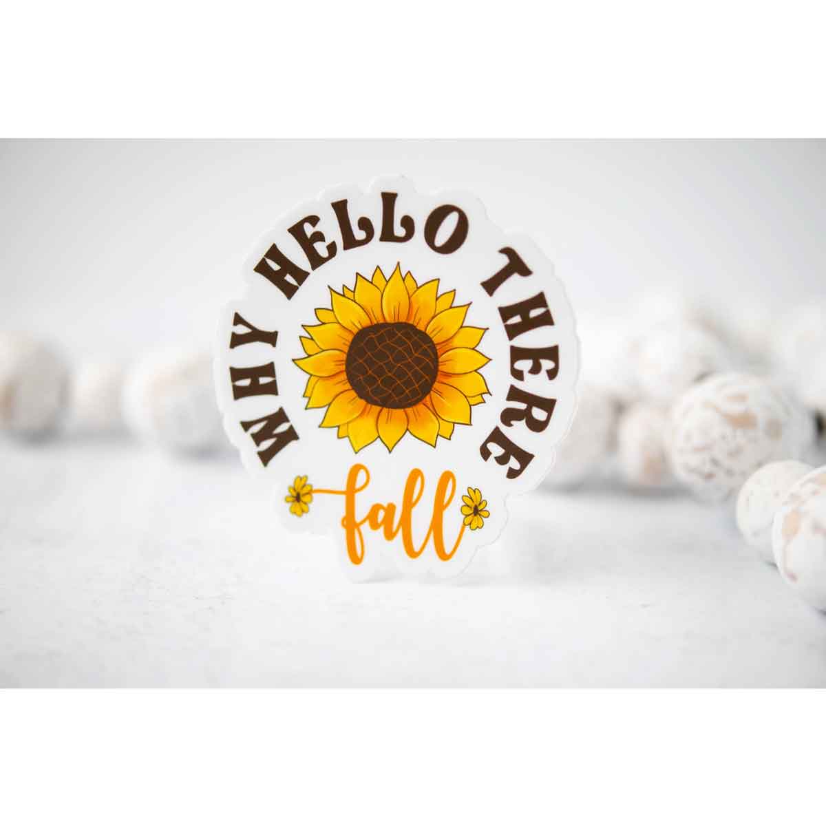 3 x 3" lettering "Why hello there fall" with sunflower